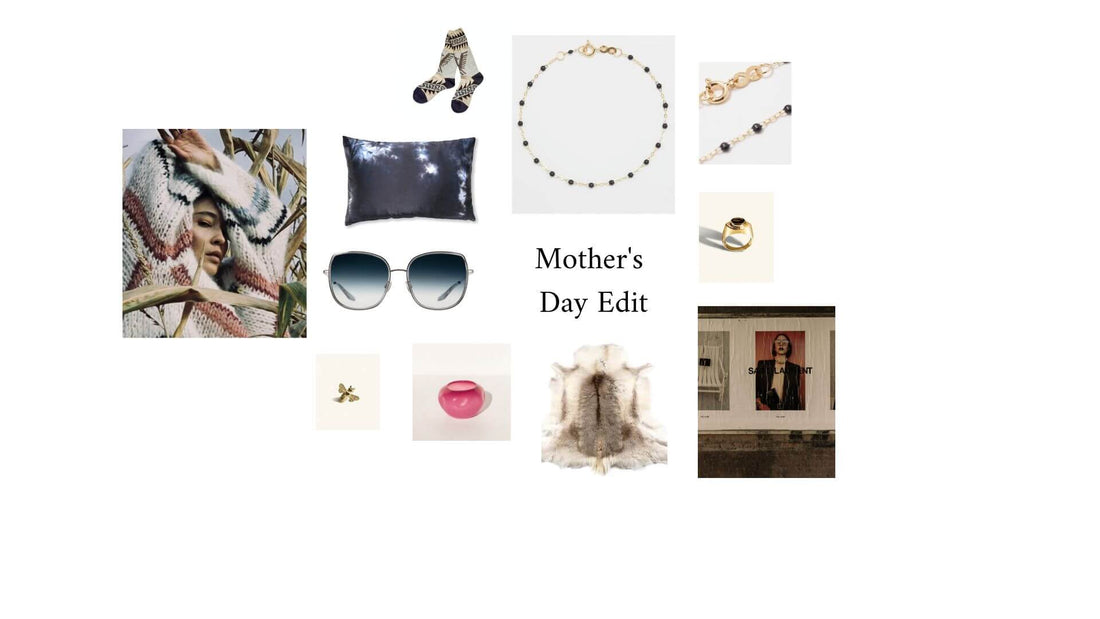 Mother's Day Edit