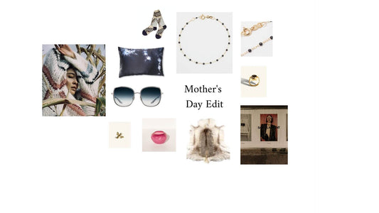 Mother's Day Edit